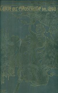 L' arte all'Esposizione del 1898