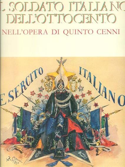 Il soldato italiano dell'ottocento nell'opera di Quinto Cenni - copertina