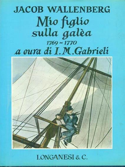 Mio figlio sulla galea 1769-1770 - Jacob Wallenberg - copertina