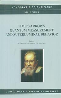 Timès arrows quantum measurement and superluminal behavior