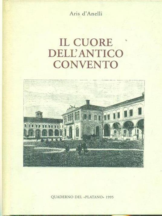 Il cuore dell'antico convento - Aris D'Anelli - copertina