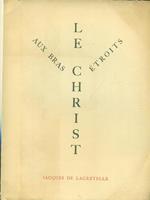 Le Christ aux bras etroits