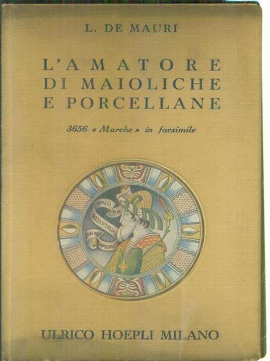 L' amatore di maioliche e porcellane - L. De Mauri - copertina