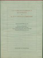 La comunità ebraica di Venezia e il suo antico cimitero 2vv