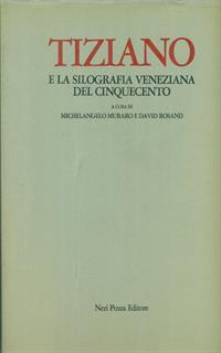 Tiziano e la silografia veneziana del cinquecento