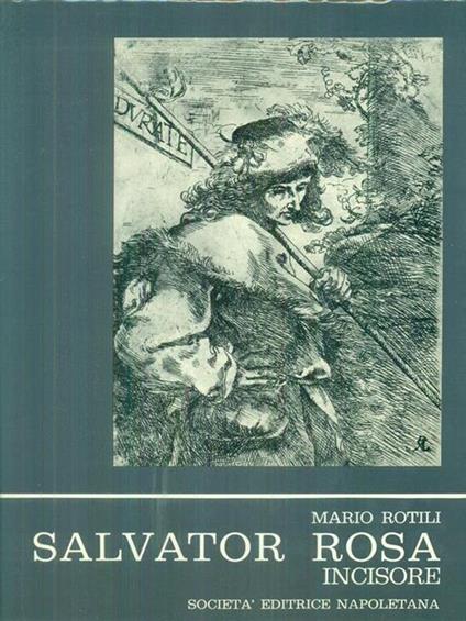 Salvator Rosa incisore - Mario Rotili - copertina