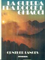La guerra fra rocce e ghiacci