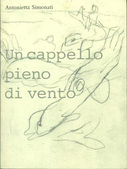 Un cappello pieno di vento - Antonietta Simonati - copertina