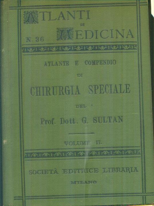 Atlante e compendio di chirurgia speciale 2vv - G. Sultan - copertina