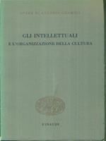 Gli intellettuali e l'organizzazione della cultura