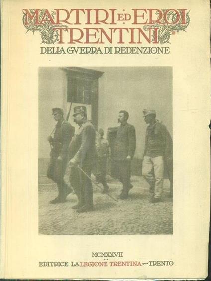 Martiri ed eroi trentini della guerra di redenzione - Oreste Ferrari - copertina