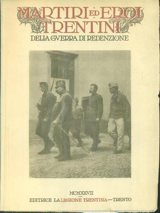 Martiri ed eroi trentini della guerra di redenzione - Oreste Ferrari - copertina