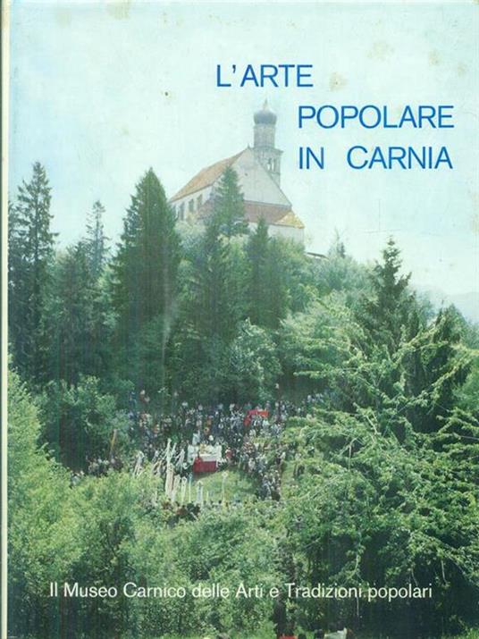 L' arte popolare in Carnia. - Michele Gortani - copertina