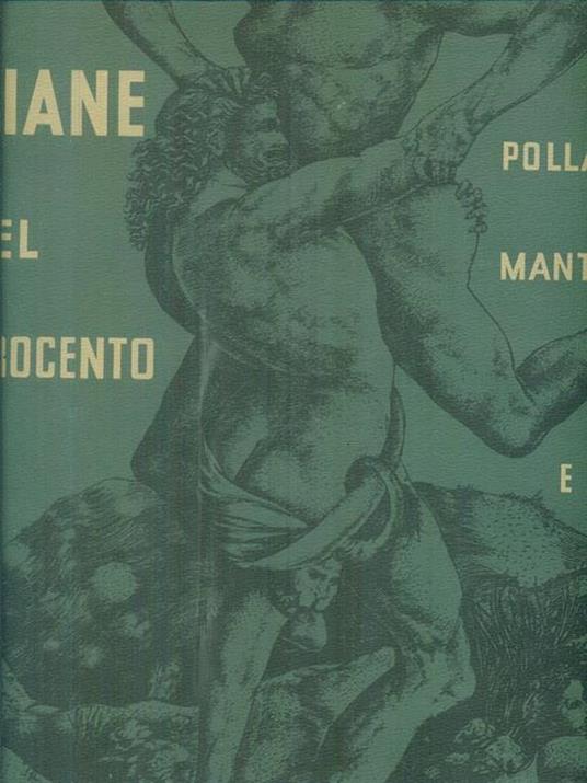 Incisioni italiane del Quattrocento. Pollaiolo, Mantegna e altri - Antony De Witt - copertina