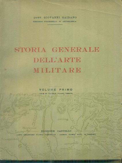 Storia generale dell'arte militare 2vv - Giovanni Gaidano - copertina