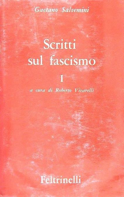 Scritti sul fascismo I - Gaetano Salvemini - copertina