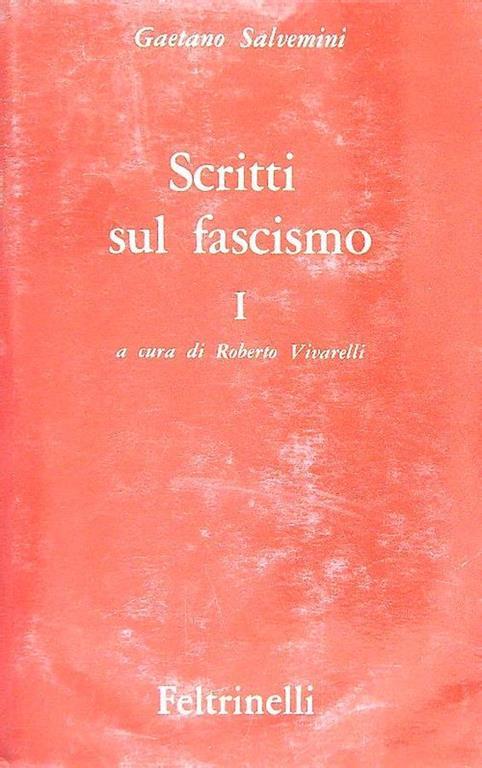 Scritti sul fascismo I - Gaetano Salvemini - copertina
