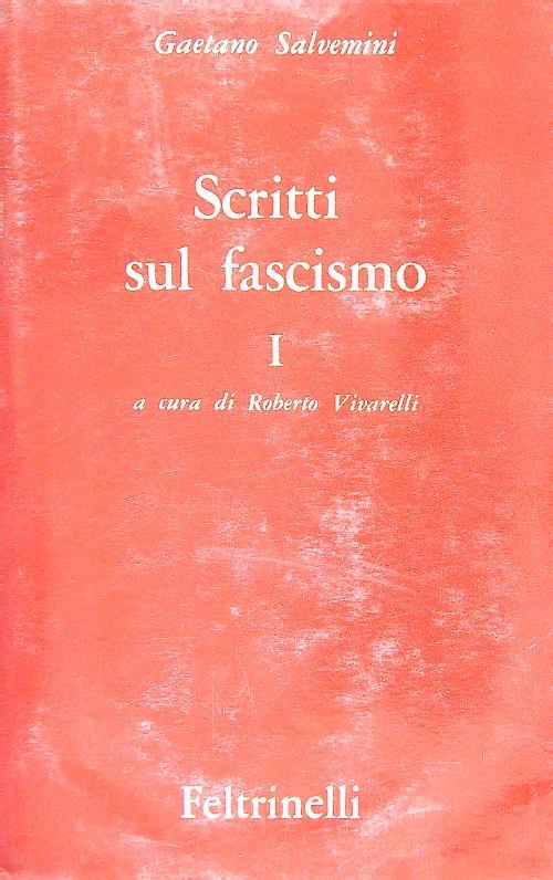 Scritti sul fascismo I