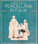 L' arte della porcellana in Italia vol. 2