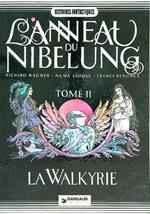 L' Anneau di Nibelung tome 2. La Walkyrie