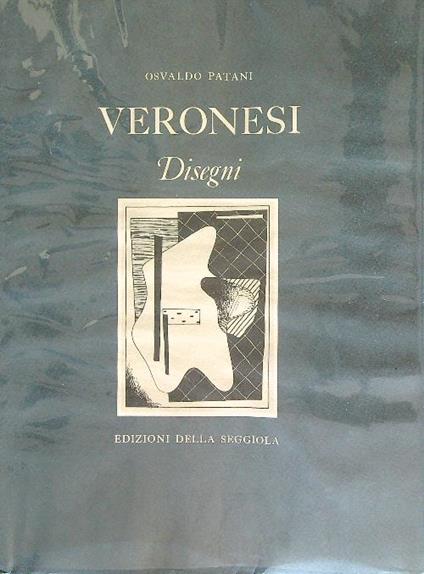Veronesi. Disegni - Osvaldo Patani - copertina
