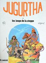 Jugurtha 6. Les loups de la steppe