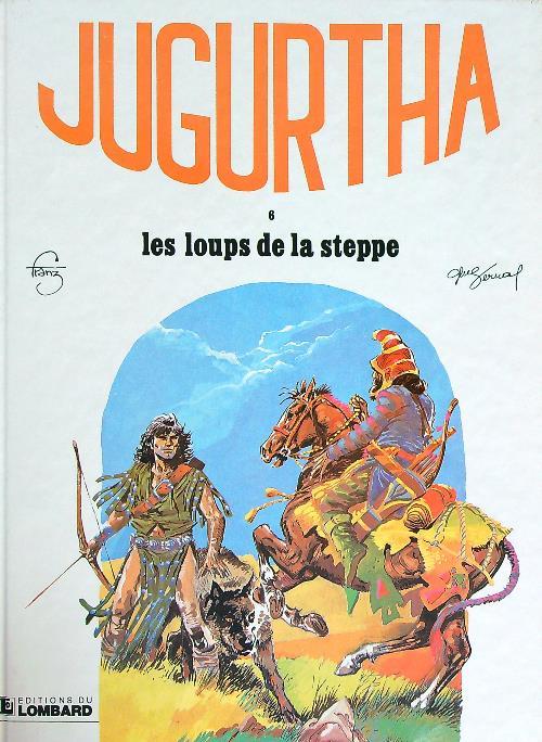 Jugurtha 6. Les loups de la steppe