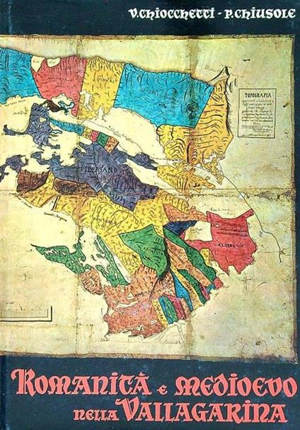 Romanicità e Medioevo nella Vallagarina - Valentino Chiocchetti,P. Chiusole - copertina