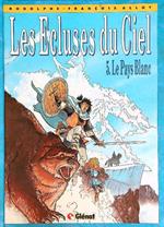 Lea ecluses du ciel 5. Le pays Blanc