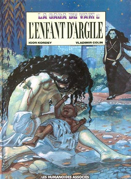 La saga de Vam 2. L'enfant d'argile - Igor Kordey - copertina