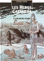 Les heros cavaliers 5. Blanche Fleur