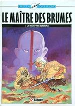 Le maitre des brumes 1. La route vers Glimrock
