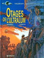 Valerian 16- Otages de l'ultralum