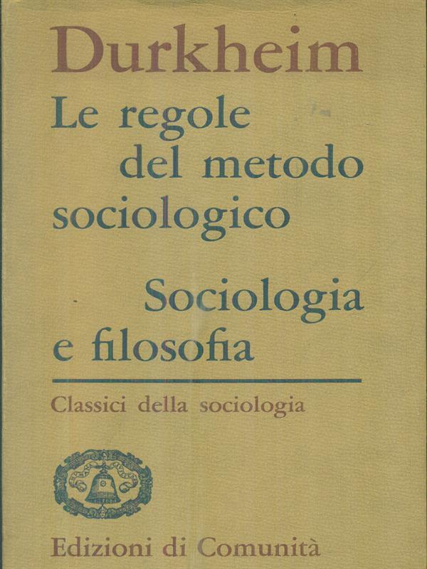 Le regole del metodo sociologico - Sociologia e filosofia