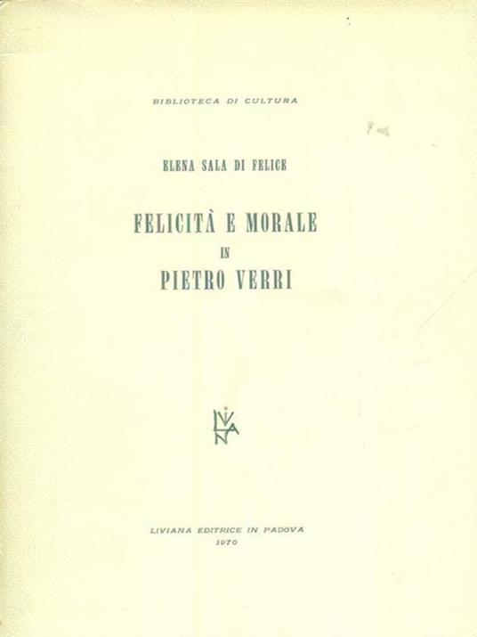 Felicità e morale in Pietro Verri - Elena Sala Di Felice - copertina