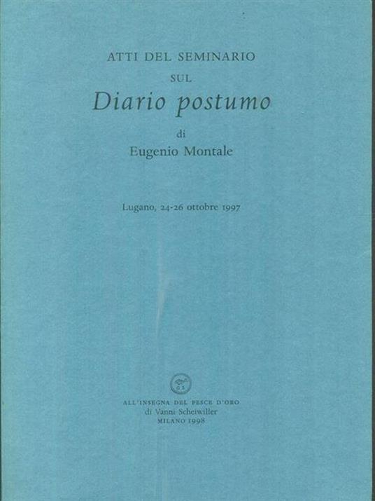 Atti del seminario sul diario postumo di Eugenio Montale - copertina