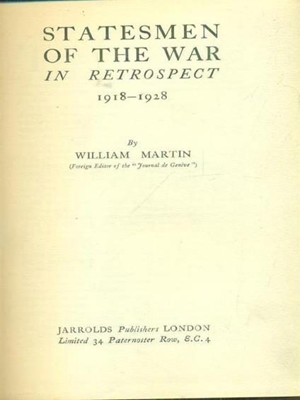 Statesmen of the war in retrospect 1918-1928 - William Martin - copertina