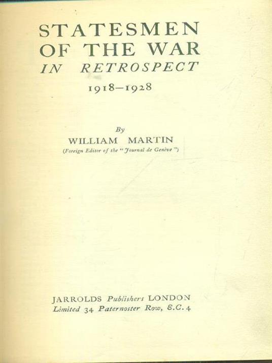 Statesmen of the war in retrospect 1918-1928 - William Martin - copertina