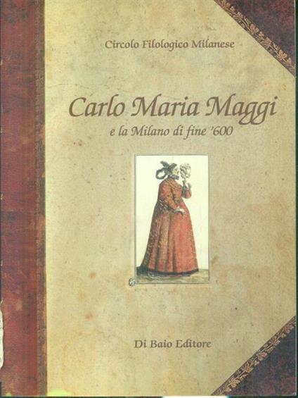 Carlo Maria Maggi e la Milano di fine '600 - copertina