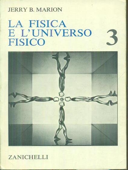La fisica e l'universo fisico 3vv - Jerry B. Marion - copertina