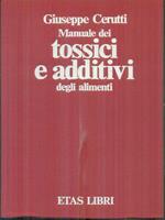 Manuale dei tossici e additivi degli alimenti