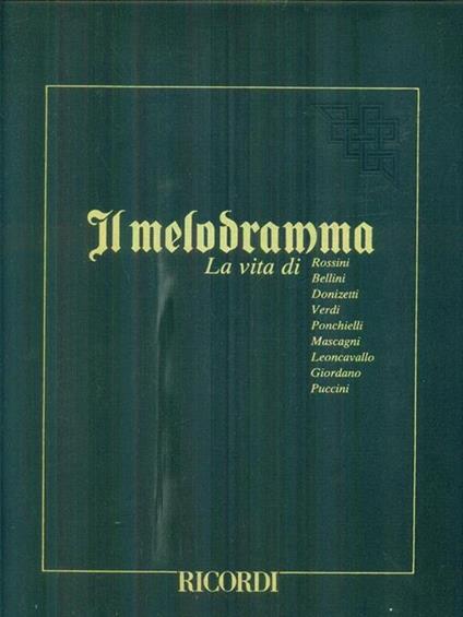Il melodramma:  La vita di ... - copertina