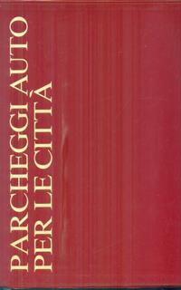 Parcheggi auto per le citta'