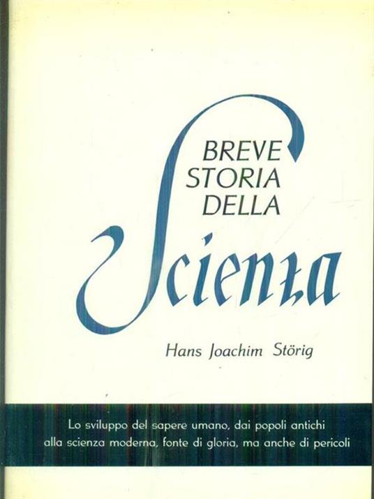 Breve storia della scienza 2vv - Hans Joachim Storig - copertina