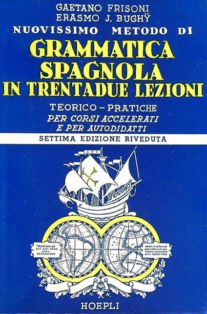 Grammatica spagnola in trentadue lezioni - Gaetano Frisoni - copertina