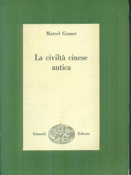 La civilta' cinese antica - Marcel Granet - copertina