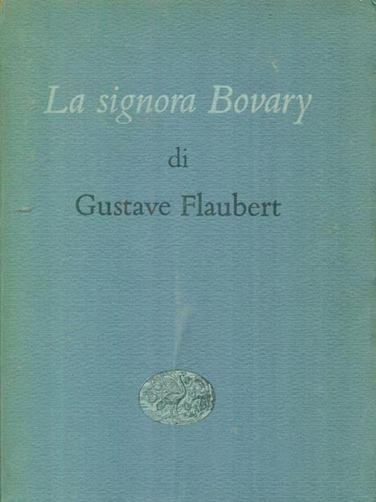 La signora Bovary. - Gustave Flaubert - copertina