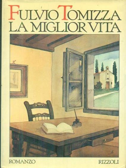 La miglior vita - Fulvio Tomizza - copertina