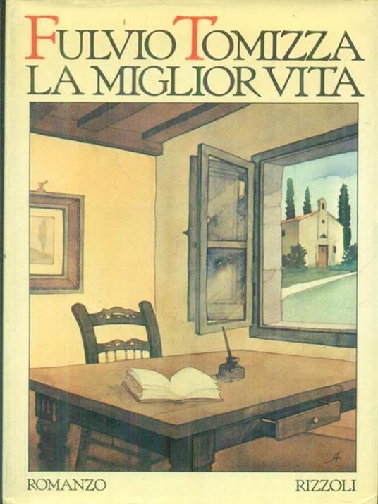 La miglior vita - Fulvio Tomizza - copertina