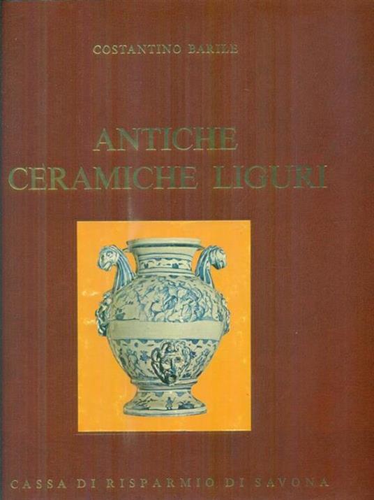 Antiche ceramiche liguri - Costantino Barile - copertina